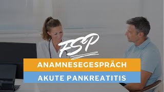 Das Anamnesegespräch  Teil 1 medizinische Fachsprachprüfung FSP  Fall akute Pankreatitis [upl. by Trevah497]