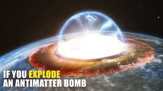 What If You Explode An Antimatter Bomb On Earth [upl. by Joris]