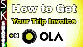 How to get your OLA Trip invoice using OLA app [upl. by Nnasus]