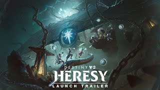 Destiny 2 Heresy  Launch Trailer [upl. by Einohpets]