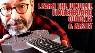 Learn The Ukulele Fingerboard Quickly amp Easily [upl. by Llenrup]