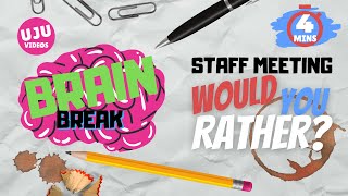 Brain Break  Staff Meeting Would You Rather [upl. by Ilram]