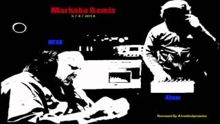 Marhaba Remix  NFAK FeatA1MelodyMaster [upl. by Burtis839]