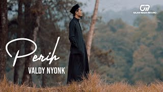 VALDY NYONK  PERIH OFFICIAL MUSIC VIDEO [upl. by Haimaj]