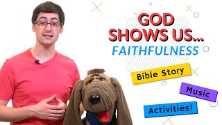 God Shows Us Faithfulness Kids Bible Learning [upl. by Nimzaj]