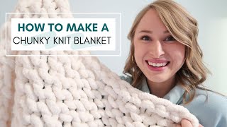 How To Make A Chunky Knit Blanket  Tips amp Tricks For Beginners [upl. by Enattirb]