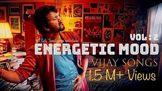 Energetic Mood Vol  2  Delightful Tamil Songs Collections  VIJAY SONGS  Tamil Mp3 Tamil Beats [upl. by Noirod]