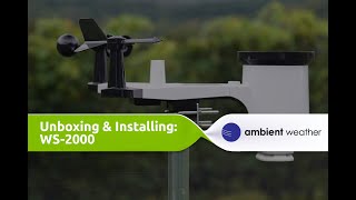 Unboxing and Installation  Ambient Weather WS2000 Weather Station [upl. by Yesmar]