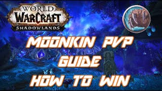 Shadowlands Boomkin PVP Guide HOW TO WIN [upl. by Ecinaj]