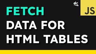 How to Load Data Into HTML Tables With The Fetch API in JavaScript [upl. by Iinden]