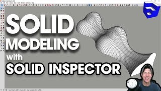 SOLID MODELING IN SKETCHUP with Solid Inspector [upl. by Frans]