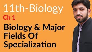 FSc Biology Book 1  Biology amp Some Major Fields of Specialization  11th Class Biology Chapter 1 [upl. by Lonna]