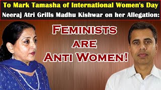 Why are Feminists at War against Women Neeraj Atri [upl. by Merissa]