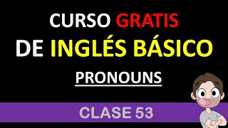 clase 53  pronouns  CURSO de INGLÉS GRATIS  SOY MIGUEL IDIOMAS [upl. by Negroj]