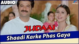 Judaai  Shaadi Karke Fas Gaya Full Audio Song  Johny Lever Anil Kapoor amp Sridevi [upl. by Avan]