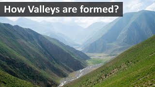 How valleys are formed  Geography terms [upl. by Oijres]