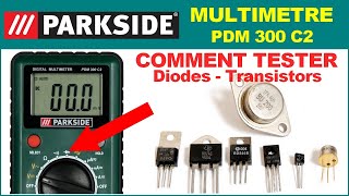 TESTER Diode Transistor AVEC MULTIMETRE Voltmetre Parkside PDM 300 C2 LIDL ELECTRONIQUE multimeter [upl. by Assirehc777]