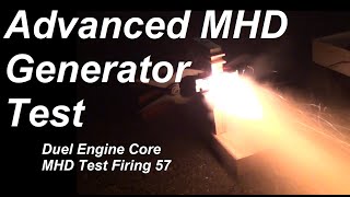 Advanced MHD Generator Test [upl. by Otrebmal324]