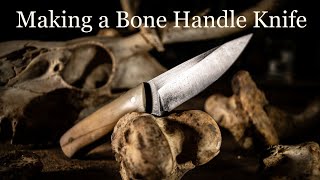 Making a Bone Handle Knife [upl. by Aube574]