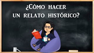 ¿Cómo hacer un relato histórico [upl. by Einniw]