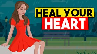 12 Ways to Heal Your Broken Heart [upl. by Toiboid]