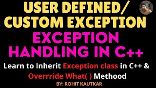 Exception Handling in C Creating Custom User Defined Exception Class  C Tutorials  Rohit K [upl. by Atinomar864]