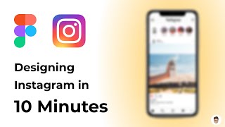 Designing Instagram in 10 Minutes with Figma Can it be done [upl. by Blanchette763]