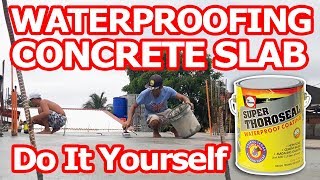 How to Waterproof Concrete Slab  WATERPROOFING Concrete Slab Using SUPER THOROSEAL [upl. by Amles]