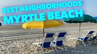 TOP Best Neighborhoods in Myrtle Beach South Carolina to Live In [upl. by Jasisa302]