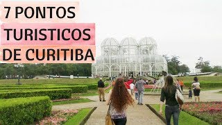 CURITIBA  7 PONTOS TURISTICOS PARA CONHECER [upl. by Ttezil436]