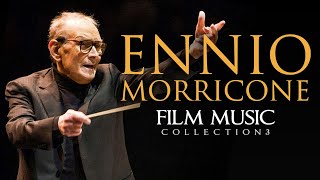 Ennio Morricone ● Film Music Collection Volume 3  The Greatest Composer of all Time  HD [upl. by Eiramllij]