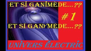 ET SI JAMAIS GANYMÈDE 1 [upl. by Erdnaet]