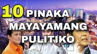 Mga Pinaka Mayayamang Pulitiko Sa Pilipinas Richest Politicians [upl. by Margery]