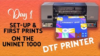 Uninet 1000 DTF Printer Setup and First Prints  DAY 1 [upl. by Lachus]