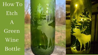 How To Etch A Green Wine Bottle  DIY Wine Bottle Light  Etching Glass Easy [upl. by Dukie]