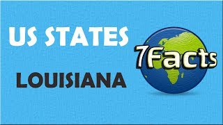 7 Facts about Louisiana [upl. by Frangos]