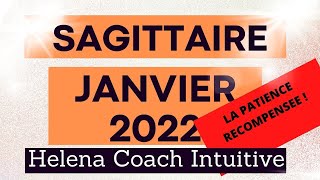 SAGITTAIRE JANVIER 2022  LA PATIENCE RECOMPENSÉE [upl. by Nahor]