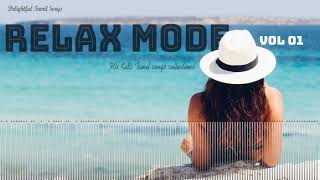 Relax Mood vol 1 Delightful Tamil songs collections  Tamil melodies Hits  Relax Songs [upl. by Eilesor436]