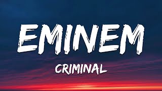 Eminem  Criminal Lyrics [upl. by Aihsemot59]