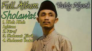 Valdy Nyonk Full Sholawat [upl. by Igic]