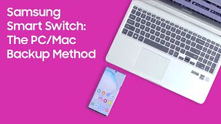 How to Use Samsung Smart Switch — The PC Mac Backup Method [upl. by Newcomb51]