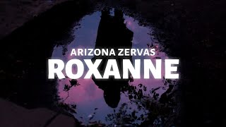 Arizona Zervas  Roxanne Lyric Video [upl. by Mathre]