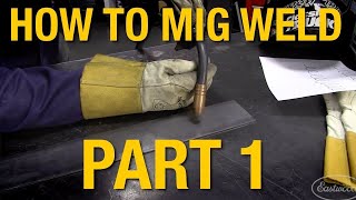 How To MIG Weld MIG Welding Basics Demo Part 1  Eastwood [upl. by Lasorella]