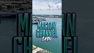 Mactan Channel Cebu [upl. by Plath937]