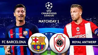 FC Barcelona vs Royal Antwerp  Matchday 1  UEFA Champions League 202324  Full Match [upl. by Kolnos]