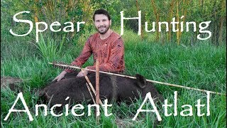 Hog Hunting with the Atlatl [upl. by Alleuol]