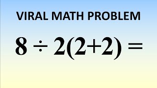 8÷222   Mathematician Explains The Correct Answer [upl. by Eimarej742]