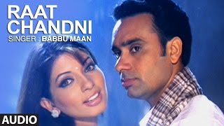 quotRaat Chandni Babbu Maanquot  Punjabi Audio Song  Saun Di Jhadi [upl. by Essex]