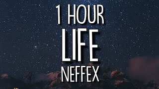 NEFFEX  Life Lyrics 🎵1 Hour [upl. by Doreg]