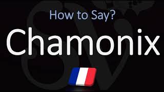 How to Pronounce Chamonix CORRECTLY [upl. by Broucek710]